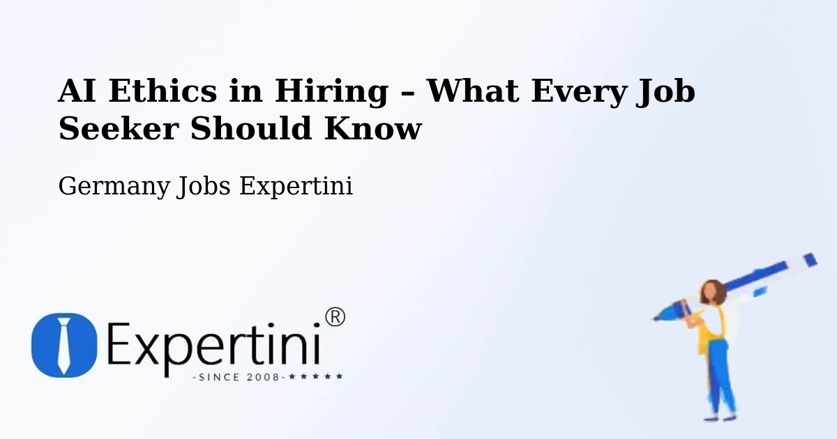 AI Ethics in Recruitment & Hiring – Bolheim - Bolheim, Germany Jobs Expertini